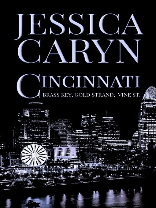 Title details for Cincinnati 1-3, Brass Key, Gold Strand, Vine St. by Jessica Caryn - Available